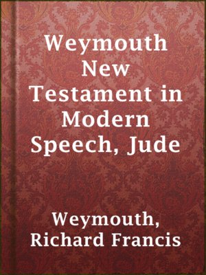 cover image of Weymouth New Testament in Modern Speech, Jude